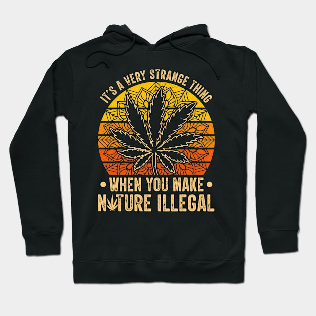 it's a very strange thing when you make nature illegal Hoodie by DavidBriotArt